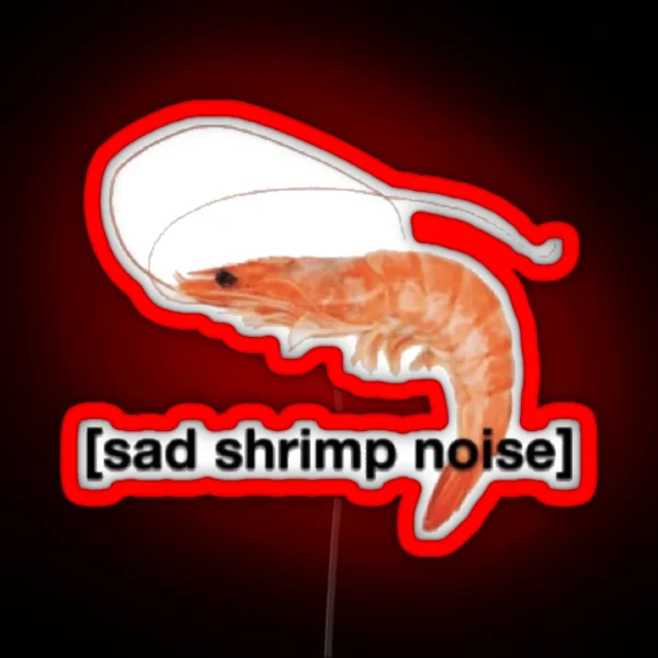 Sad Shrimp Noise RGB Neon Sign