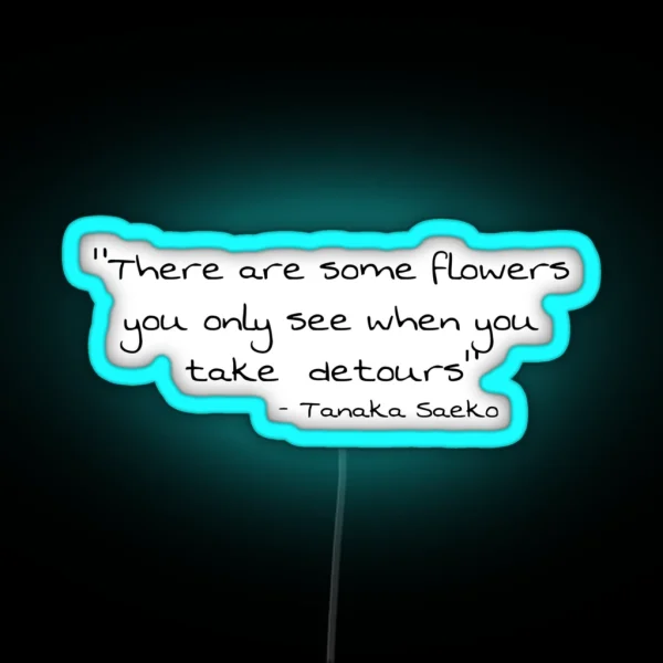 Saeko Tanaka Quote RGB Neon Sign