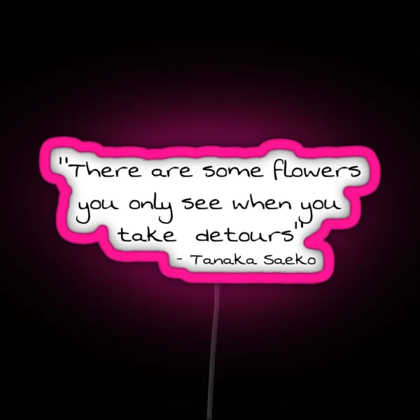 Saeko Tanaka Quote RGB Neon Sign
