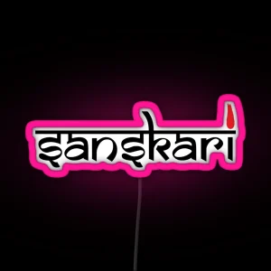 Sanskari Indian Desi Girl Or Boy Hindi Text Led RGB Neon Sign