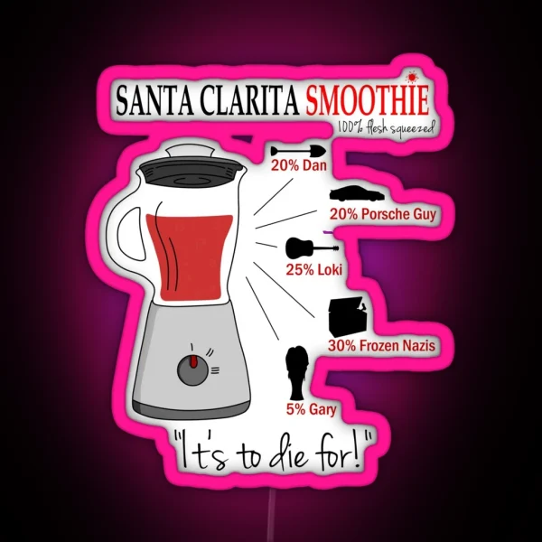 Santa Clarita Smoothie Diet Light Bg RGB Neon Sign