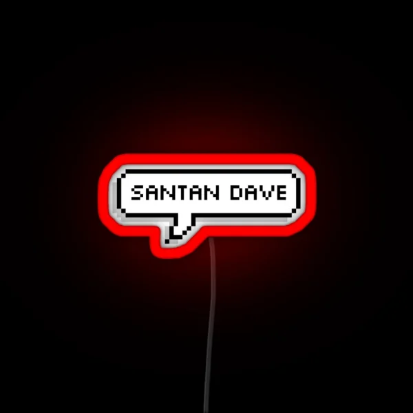 Santan Dave RGB Neon Sign