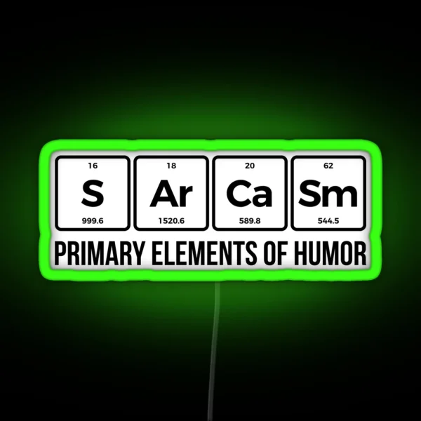 Sarcasm Elements Of Humor Periodic Table Graphic Led RGB Neon Sign