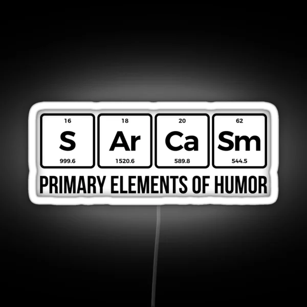 Sarcasm Elements Of Humor Periodic Table Graphic Led RGB Neon Sign