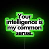 Neon green sarcastic statement RGB sign.