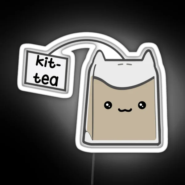 Sassy Tea Puns Kit Tea RGB Neon Sign