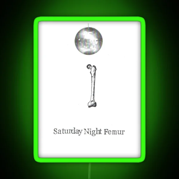 Saturday Night Femur RGB Neon Sign