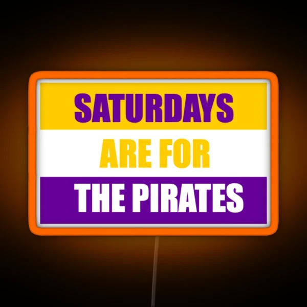 Saturdays Are For The Pirates RGB Neon Sign