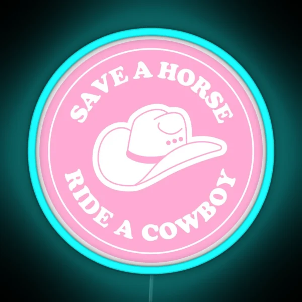 Save A Horse Ride A Cowboy White RGB Neon Sign