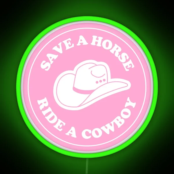 Save A Horse Ride A Cowboy White RGB Neon Sign