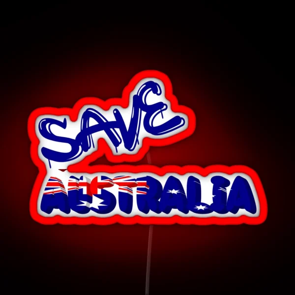 SAVE AUSTRALIA RGB Neon Sign