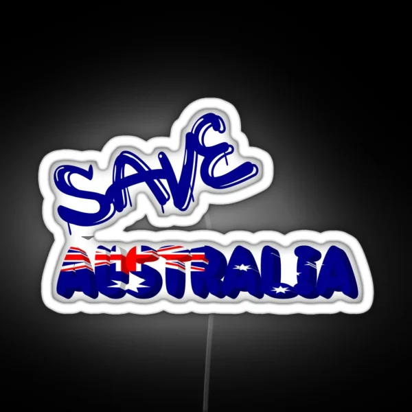 SAVE AUSTRALIA RGB Neon Sign