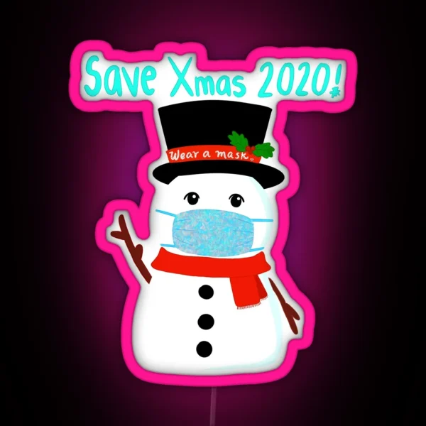 Save Christmas 2020 Wear A Mask Snowman Winter Design RGB Neon Sign
