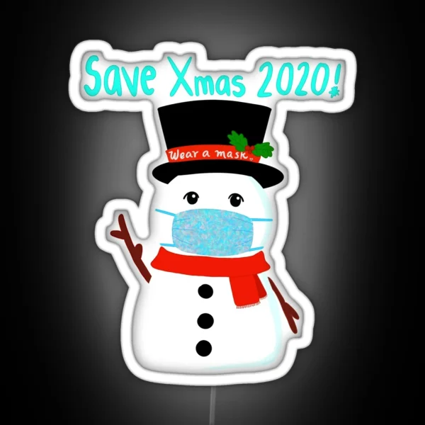 Save Christmas 2020 Wear A Mask Snowman Winter Design RGB Neon Sign