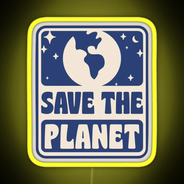 SAVE THE PLANET RGB Neon Sign