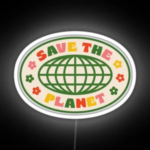 SAVE THE PLANET RGB Neon Sign