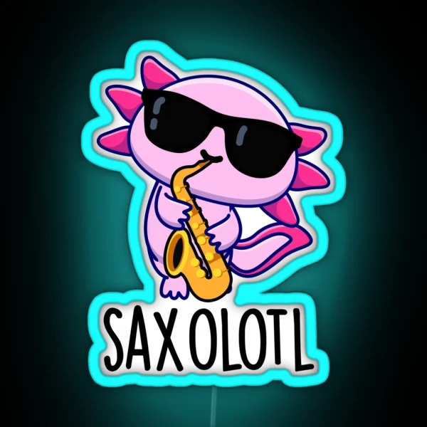 Sax Olotl Funny Saxophone Puns RGB Neon Sign
