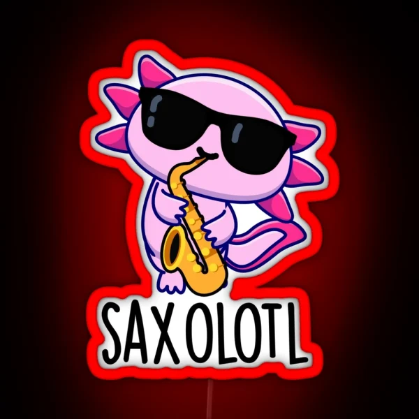 Sax Olotl Funny Saxophone Puns RGB Neon Sign