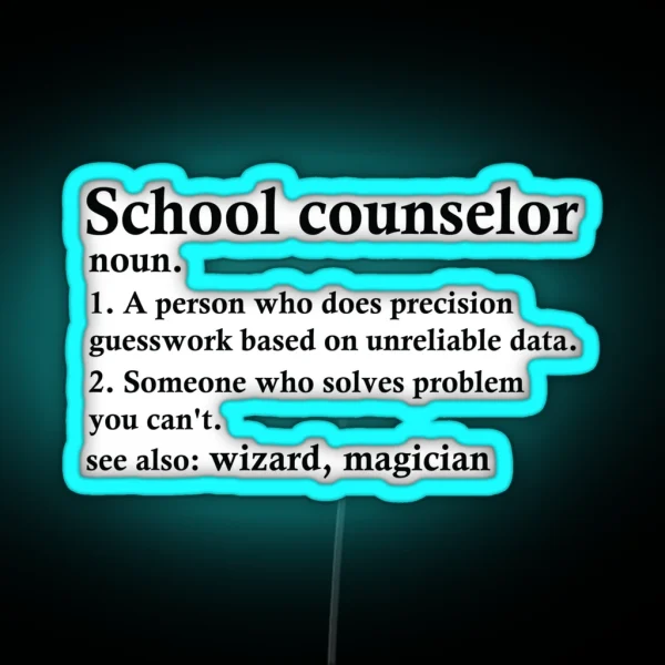 School Counselor Definition Funny Education Adviser Profession RGB Neon Sign