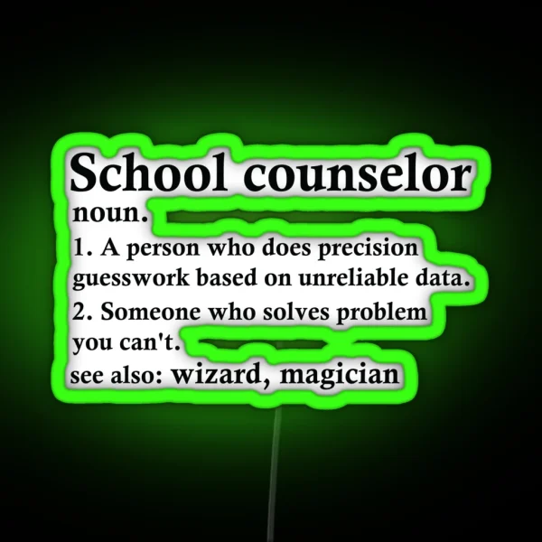 School Counselor Definition Funny Education Adviser Profession RGB Neon Sign