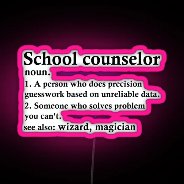 School Counselor Definition Funny Education Adviser Profession RGB Neon Sign