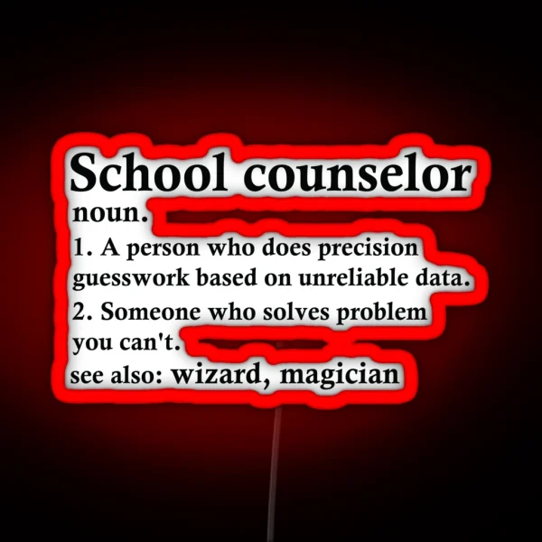 School Counselor Definition Funny Education Adviser Profession RGB Neon Sign