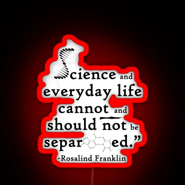 Science And Everyday Life Cannot And Should Not Be RGB Neon Sign