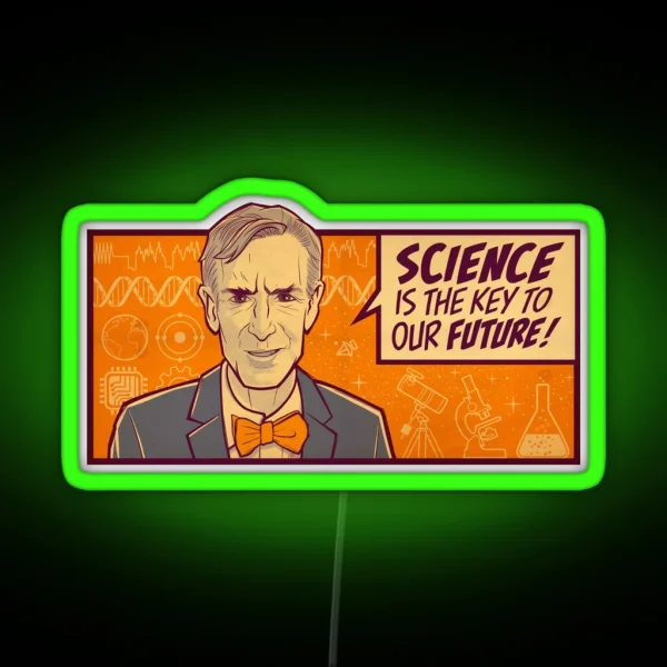 Science Guy Nye Quote Led Science Is The Key To Our Future Nerdy Scientist Quotes RGB Neon Sign