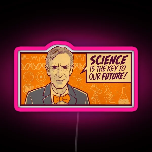 Science Guy Nye Quote Led Science Is The Key To Our Future Nerdy Scientist Quotes RGB Neon Sign