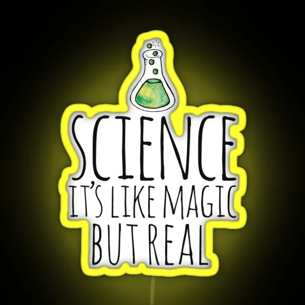 SCIENCE It S Like Magic But Real RGB Neon Sign