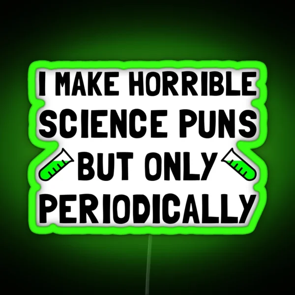 Science Puns Periodically RGB Neon Sign