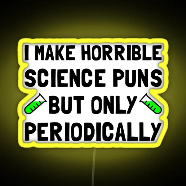 Science Puns Periodically RGB Neon Sign