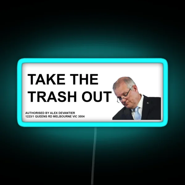 Scott Morrison TAKE OUT THE TRASH Wheelie Bin Led RGB Neon Sign
