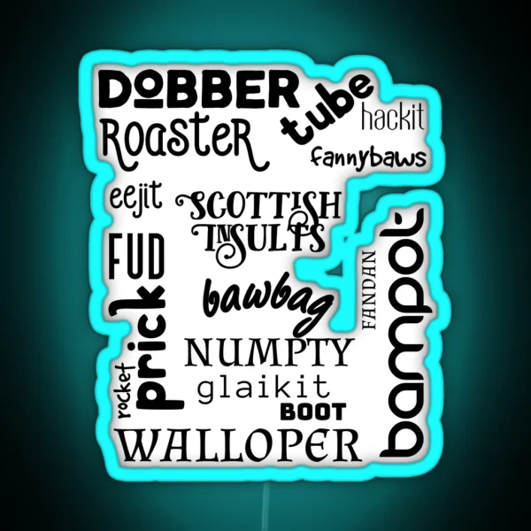 Scottish Insults RGB Neon Sign