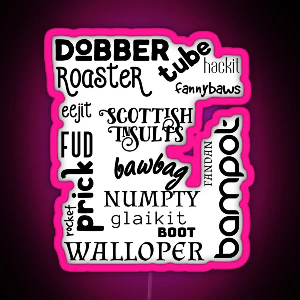 Scottish Insults RGB Neon Sign