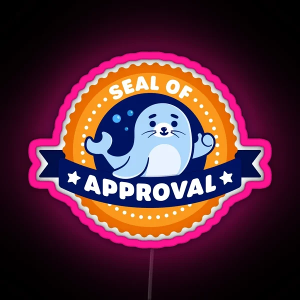 Seal Of Approval Cute Seal Pun RGB Neon Sign