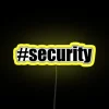 Security #Security Hashtag RGB Neon Yellow Sign