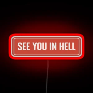 See You In Hell Funny Motorcycle Or Cool Helmet RGB Neon Sign