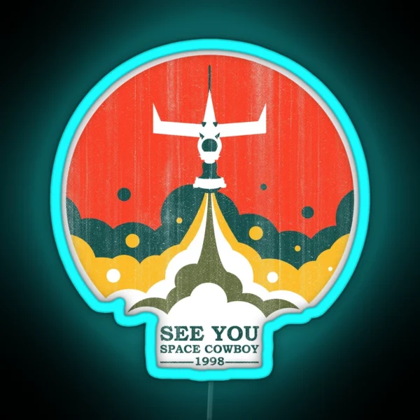 See You Space Cowboy RGB Neon Sign