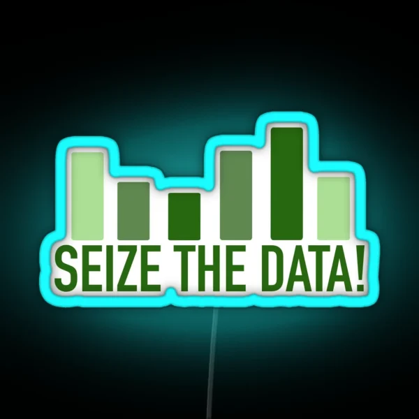 Seize The Data Green RGB Neon Sign