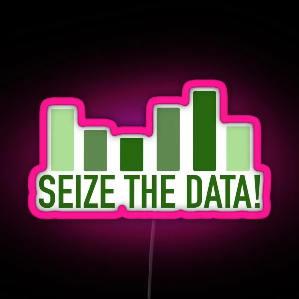 Seize The Data Green RGB Neon Sign