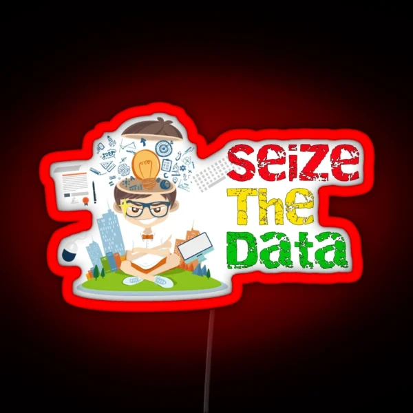 Seize The Data RGB Neon Sign
