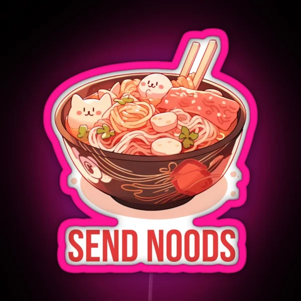 Send Noods Funny Noodle Lover Asian Foodie Apparel Ramen Lover Gift Asian Food Lover Led Food Lover Gifts Led RGB Neon Sign