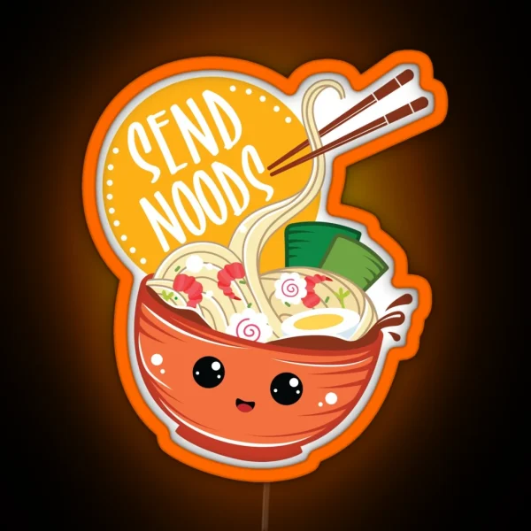 Send Noods Kawaii Ramen Noodles Lover RGB Neon Sign
