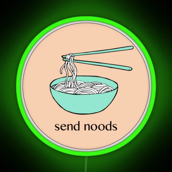 Send Noods RGB Neon Sign