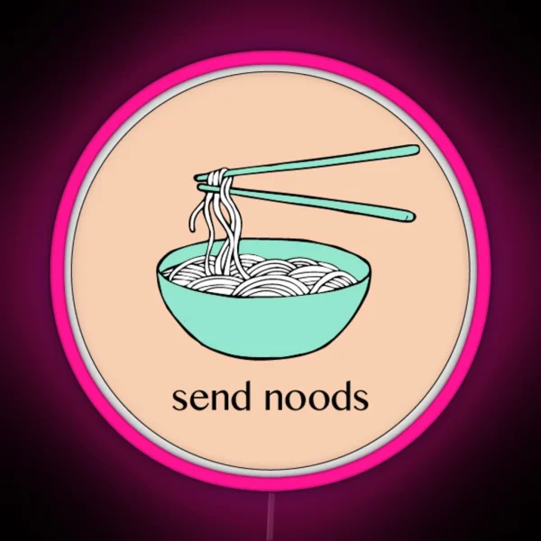 Send Noods RGB Neon Sign
