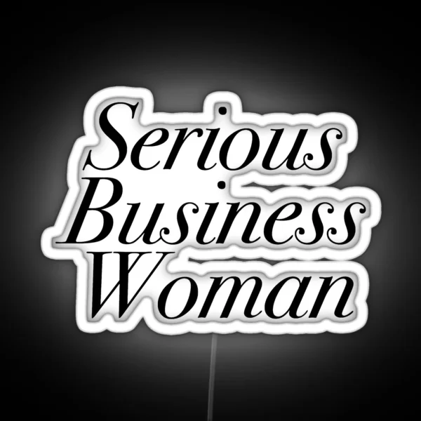 Serious Business Woman RGB Neon Sign