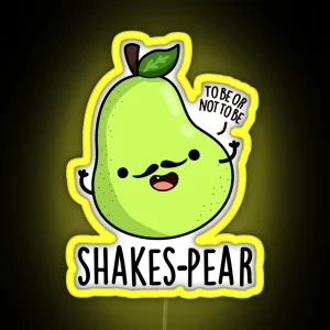 Shakes Pear Funny Pear Fruit Puns RGB Neon Sign