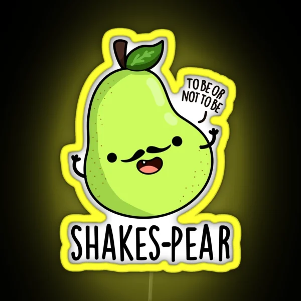 Shakes Pear Funny Pear Fruit Puns RGB Neon Sign