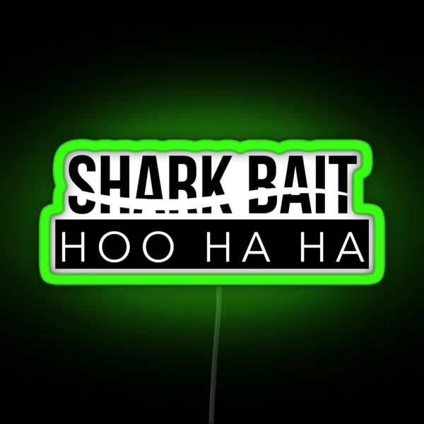 Shark Bait Ooh Ha Ha RGB Neon Sign